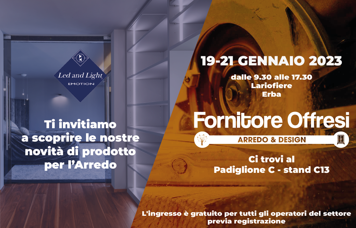 Vieni a trovarci in Fiera a "Fornitore Offresi Arredo & Design"